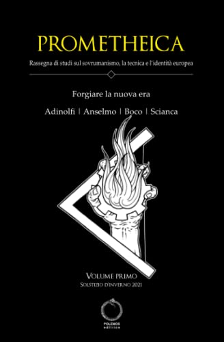 Prometheica: Rassegna di studi sul sovrumanismo, la tecnica e l’identità europea