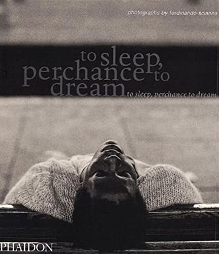 To Sleep, Perchance to Dream: Photographs