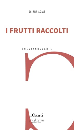 I frutti raccolti (I canti) von Nulla Die