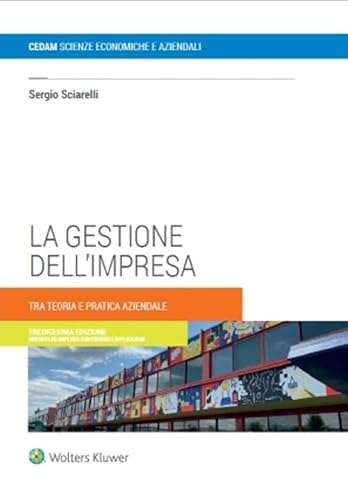 La gestione dell'impresa. Tra teoria e pratica aziendale von CEDAM
