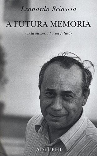 A futura memoria (se la memoria ha un futuro) (Saggi. Nuova serie) von Adelphi