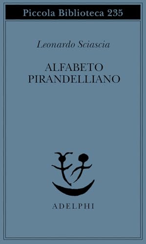 Alfabeto pirandelliano (Piccola biblioteca Adelphi) von Adelphi