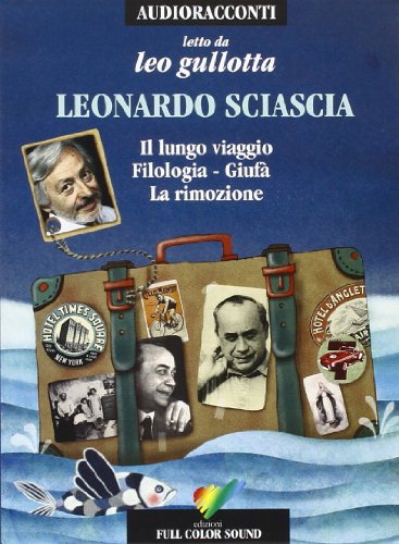 Il lungo viaggio-Filologia-Giufà-La rimozione. Letto da Leo Gullotta. Audiolibro. CD Audio Il lungo viaggio-Filologia-Giufà-La rimozione. Letto da Leo Gullotta. Audiolibro. CD Audio von AUDIORACCONTI