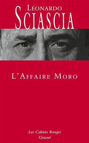 L'affaire Moro - Ned: Les Cahiers rouges - nouvelle édition préfacée par Dominique Fernandez L'affaire Moro - Ned: Les Cahiers rouges - nouvelle édition préfacée par Dominique Fernandez