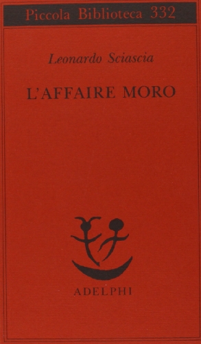 L'affaire Moro: Con aggiunta la relazione parlamentare (Piccola biblioteca Adelphi) von Adelphi