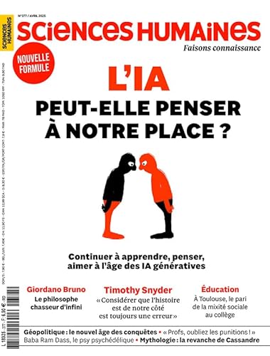 Sciences Humaines n°377 : L'IA peut-elle penser à notre place ? - Avril 2025 von SCIENCES HUMAINES