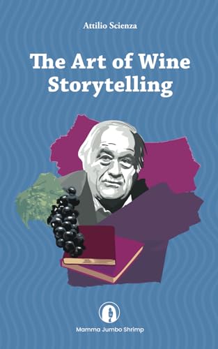 The Art of Wine Storytelling von Mamma Jumbo Shrimp