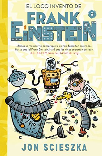 El loco invento de Frank Einstein / Frank Einstein and The Electro-Finger. (Serie Frank Einstein, Band 2) von ALFAGUARA