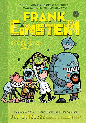 Frank Einstein and the EvoBlaster Belt (Frank Einstein series #4): Book Four (Frank Einstein, 4, Band 4) von Abrams