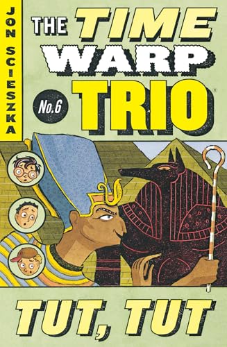 Tut, Tut #6 (Time Warp Trio, Band 6)