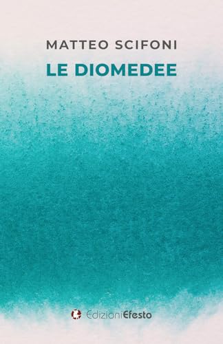 Le diomedee (Parerga) von Edizioni Efesto