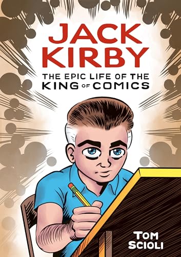 Jack Kirby: The Epic Life of the King of Comics [A Graphic Biography] von Ten Speed Press