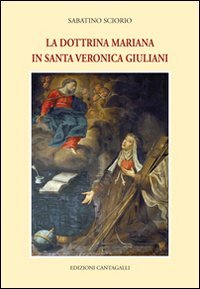 Sciorio, S: Dottrina mariana in Santa Veronica Giuliani