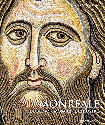Monreale. Il Duomo, i mosaici, il chiostro von SIME BOOKS
