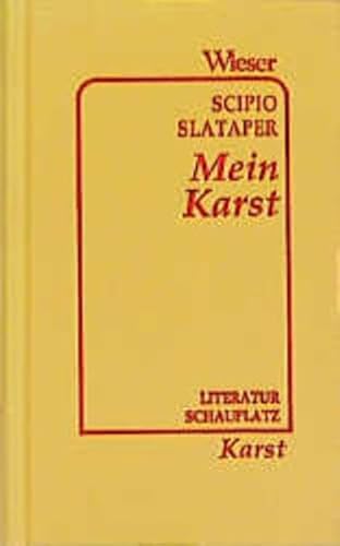 Mein Karst: Literaturschauplatz Karst. Mit einer Auswahl autobiographischer Prosa. Hrsg., aus d. Italien. übertr. u. Nachw. v. Ilse Pollack (Europa Erlesen Literaturschauplatz)