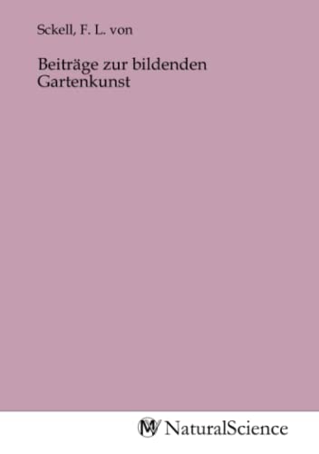 Beiträge zur bildenden Gartenkunst von MV-Natural_Science