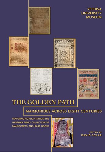 The Golden Path: Maimonides Through Eight Centuries von Liverpool University Press