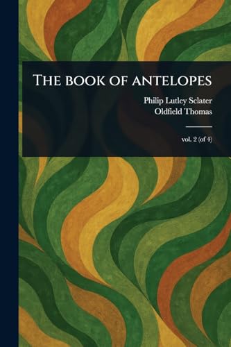 The Book of Antelopes von Anson Street Press