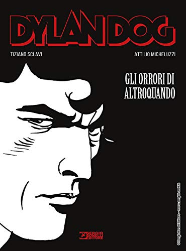 DYLAN DOG. GLI ORRORI von Sergio Bonelli Editore