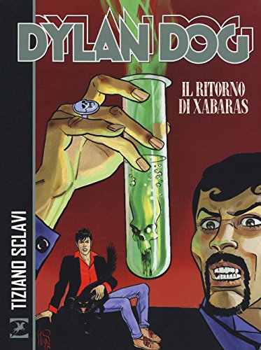 Dylan Dog. Il Ritorno Di Xabaras Dylan Dog. Il Ritorno Di Xabaras