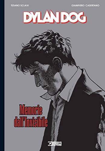 Dylan Dog. Memorie dall'invisibile von Sergio Bonelli Editore