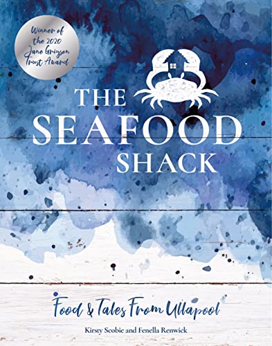 The Seafood Shack: Food & Tales from Ullapool