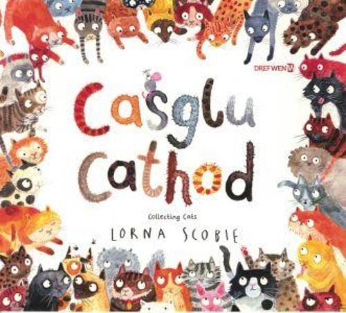 Casglu Cathod / Collecting Cats von Dref Wen