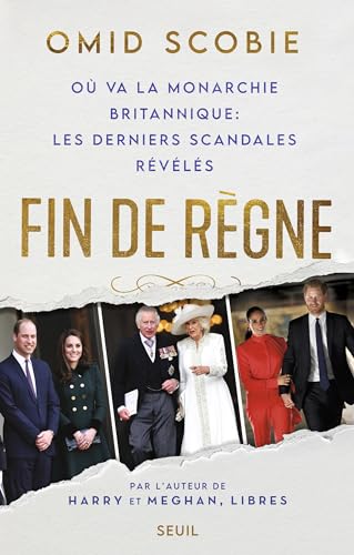 Fin de règne: Où va la monarchie britannique : les derniers scandales révélés