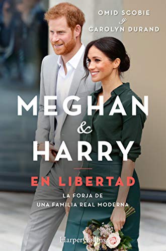 Meghan y Harry. En Libertad (Finding Freedom - Spanish Edition): La forja de una familia real moderna (HARPERCOLLINS NF)