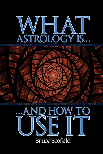 What Astrology is and How to Use it von The Wessex Astrologer