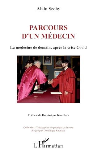 Parcours d’un médecin: La médecine de demain, après la crise Covid von Editions L'Harmattan