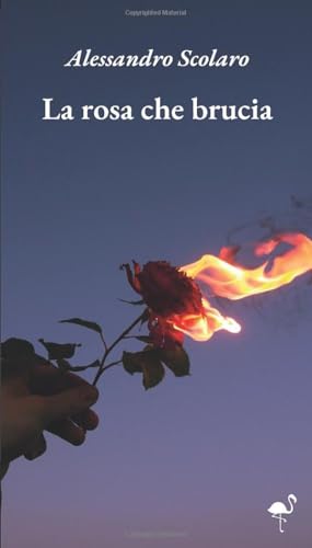 La rosa che brucia von G. C. L. edizioni