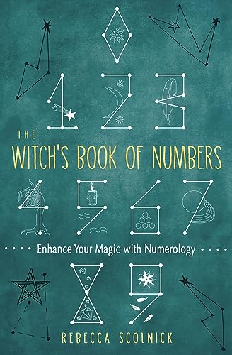 The Witch's Book of Numbers: Enhance Your Magic With Numerology (Wisdom of Witchcraft) von Hierophant Publishing