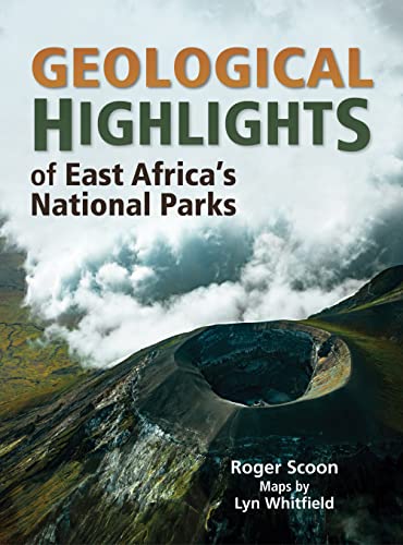 Geological Highlights of East Africa’s National Parks: Kenya, Tanzania, Uganda and the Virunga Mountains von Random House Books for Young Readers