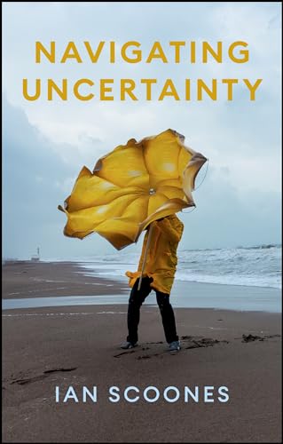 Navigating Uncertainty: Radical Rethinking for a Turbulent World von Polity