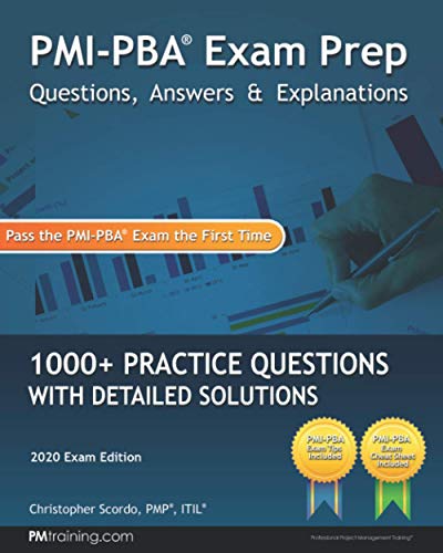 PMI-PBA Exam Prep Questions, Answers, and Explanations: 1000+ PMI-PBA Practice Questions with Detailed Solutions von Independently published