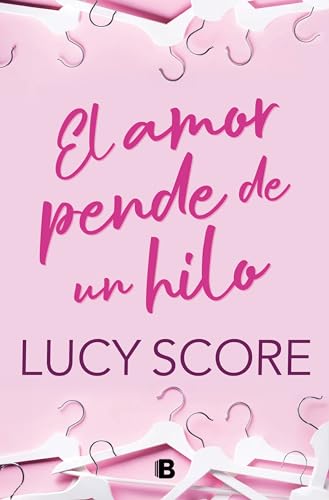 El amor pende de un hilo (Ediciones B) von Ediciones B