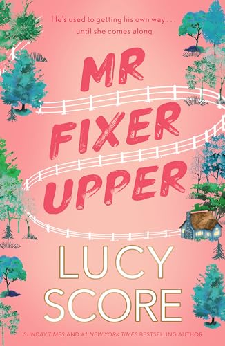 Mr Fixer Upper: the new romance from the 2023 bestselling Tiktok sensation! Mr Fixer Upper: the new romance from the 2023 bestselling Tiktok sensation!