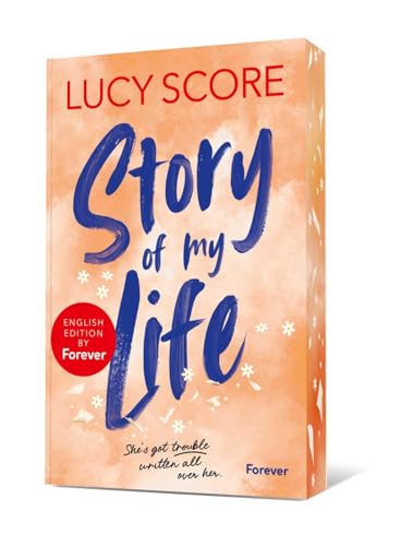 Story of My Life: English Edition by Forever: Roman | The brand new hilarious small town romcom by international bestselling author Lucy Score Story of My Life: English Edition by Forever: Roman | The brand new hilarious small town romcom by international bestselling author Lucy Score von Forever