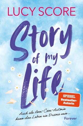 Story of My Life: Roman | Die neue Romance für alle, die Things We Never Got Over geliebt haben von Forever