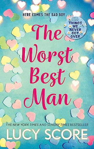 The Worst Best Man: a hilarious and spicy romantic comedy from the author of Things We Never got Over von Hodder And Stoughton Ltd.