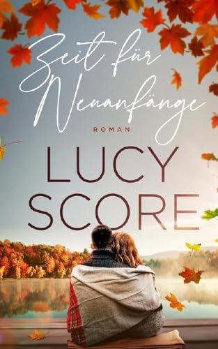 Zeit für Neuanfänge: Ein Second Chance Liebesroman: Eine Kleinstadt zum Verlieben 2 von Von Morgen Verlag