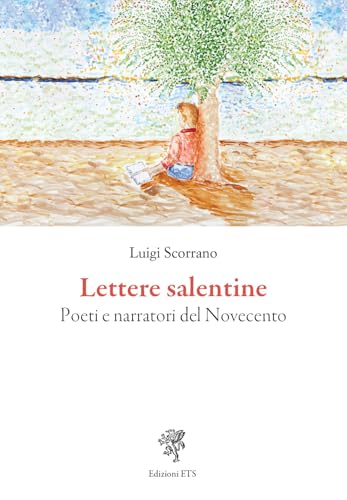 Lettere salentine. Poeti e narratori del Novecento von Edizioni ETS
