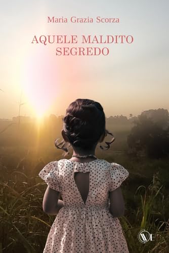 AQUELE MALDITO SEGREDO AQUELE MALDITO SEGREDO von Edizioni We