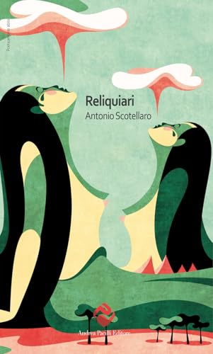 Reliquiari (amorosi). Liturgie rituali e pratiche di devozione erotica (Poeticamente abita) von Andrea Pacilli Editore