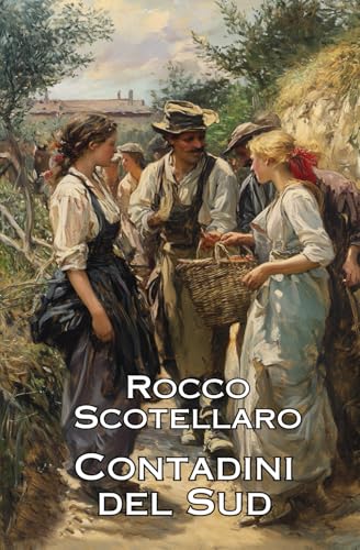 Contadini del sud: di Rocco Scotellaro von Independently published