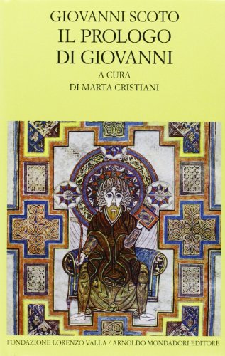 Omelia sul prologo di Giovanni (Scrittori greci e latini) von Mondadori