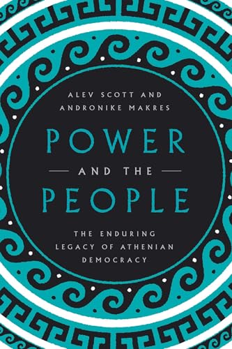Power and the People: The Enduring Legacy of Athenian Democracy