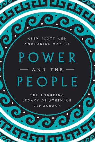 Power and the People: The Enduring Legacy of Athenian Democracy