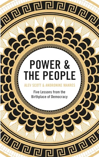 Power & the People: Five Lessons from the Birthplace of Democracy von riverrun